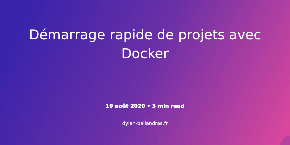 Cover Image for Démarrage rapide de projets avec Docker