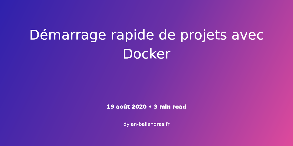 Cover Image for Démarrage rapide de projets avec Docker